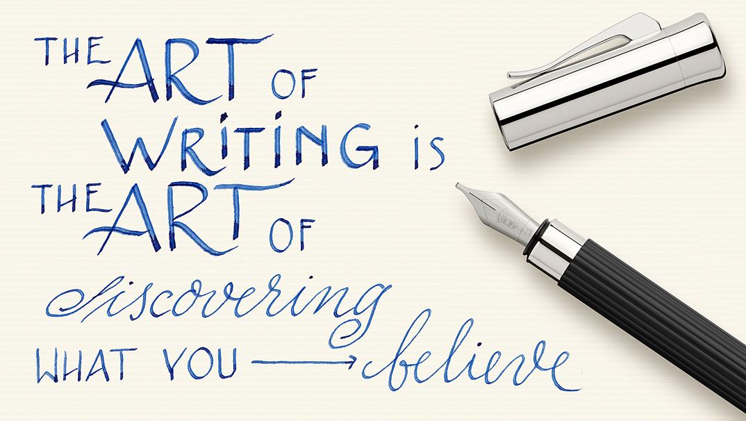 Calligraphy - The Art of Writing is the Art of Discovering what you Believe.
